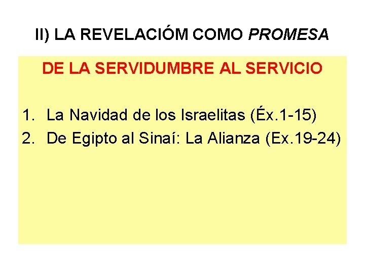 II) LA REVELACIÓM COMO PROMESA DE LA SERVIDUMBRE AL SERVICIO 1. La Navidad de