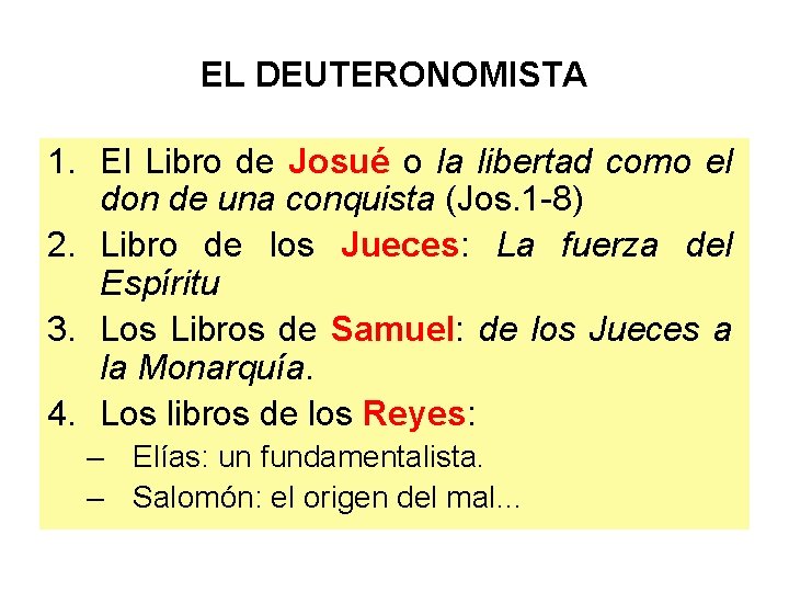 EL DEUTERONOMISTA 1. El Libro de Josué o la libertad como el don de