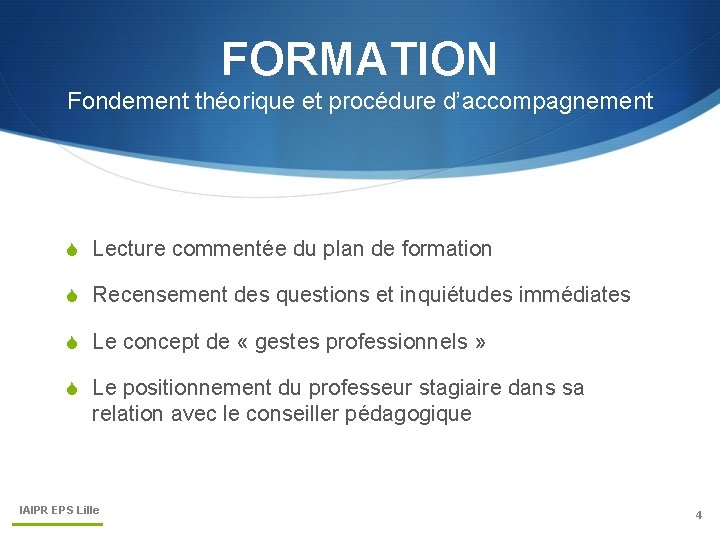 FORMATION Fondement théorique et procédure d’accompagnement S Lecture commentée du plan de formation S