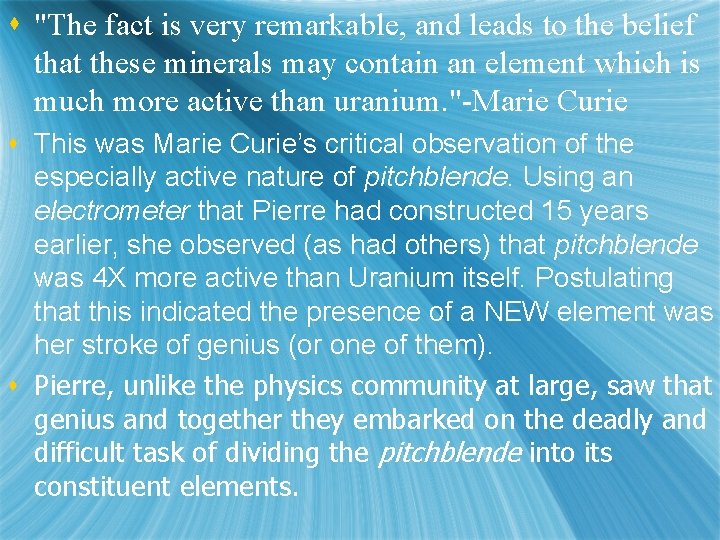 s "The fact is very remarkable, and leads to the belief that these minerals