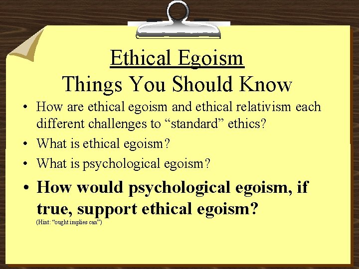 Ethical Egoism Things You Should Know • How are ethical egoism and ethical relativism