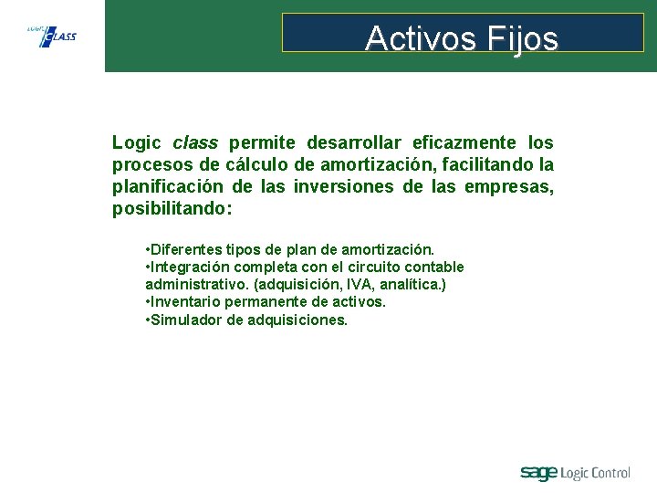 Activos Fijos Logic class permite desarrollar eficazmente los procesos de cálculo de amortización, facilitando
