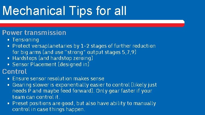 Mechanical Tips for all Power transmission • Tensioning • Protect versaplanetaries by 1 -2