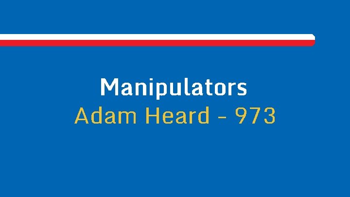 Manipulators Adam Heard - 973 