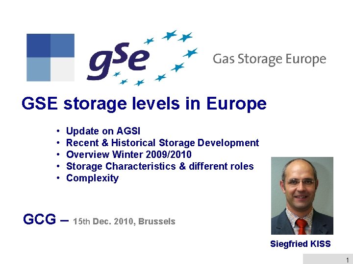 GSE storage levels in Europe • • • Update on AGSI Recent & Historical