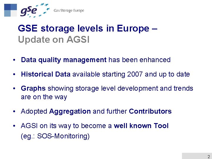 GSE storage levels in Europe – Update on AGSI • Data quality management has