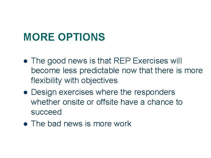 MORE OPTIONS l l l The good news is that REP Exercises will become