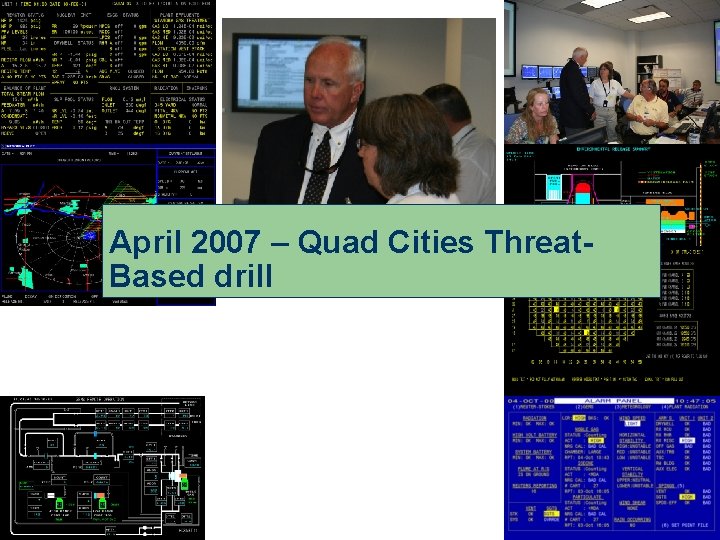 April 2007 – Quad Cities Threat. Based drill 
