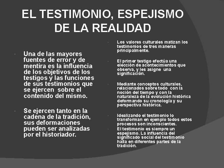 EL TESTIMONIO, ESPEJISMO DE LA REALIDAD Una de las mayores fuentes de error y EL TESTIMONIO, ESPEJISMO DE LA REALIDAD Una de las mayores fuentes de error y