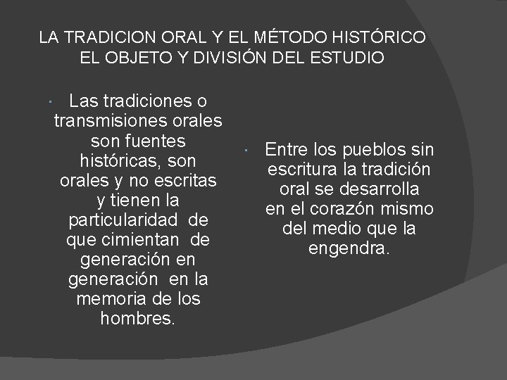 LA TRADICION ORAL Y EL MÉTODO HISTÓRICO EL OBJETO Y DIVISIÓN DEL ESTUDIO Las LA TRADICION ORAL Y EL MÉTODO HISTÓRICO EL OBJETO Y DIVISIÓN DEL ESTUDIO Las