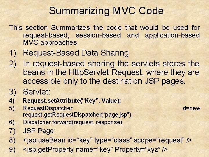 Summarizing MVC Code This section Summarizes the code that would be used for request-based,