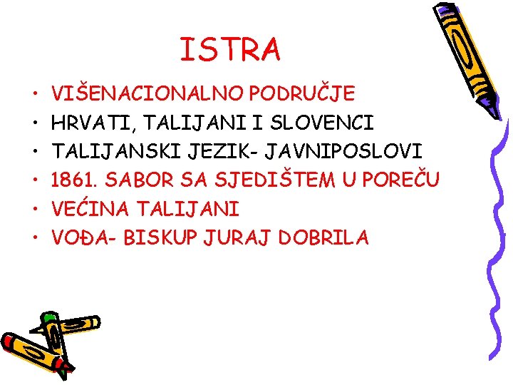 ISTRA • • • VIŠENACIONALNO PODRUČJE HRVATI, TALIJANI I SLOVENCI TALIJANSKI JEZIK- JAVNIPOSLOVI 1861.