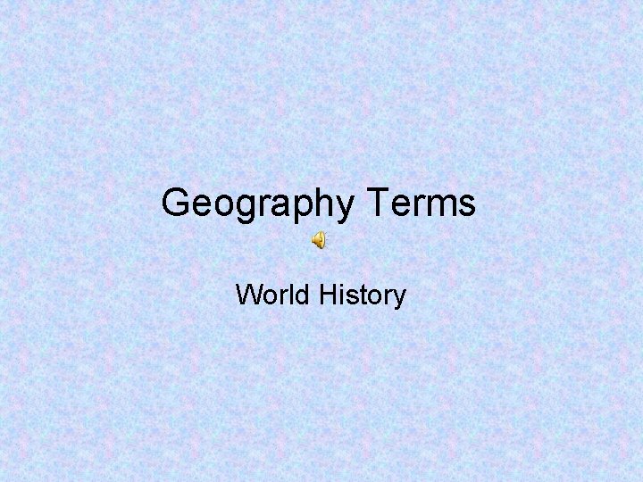 Geography Terms World History 