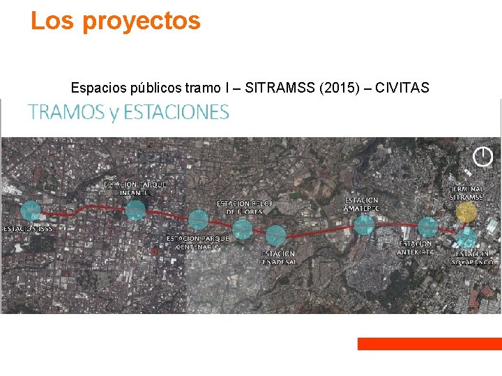Los proyectos Espacios públicos tramo I – SITRAMSS (2015) – CIVITAS Los proyectos Espacios públicos tramo I – SITRAMSS (2015) – CIVITAS