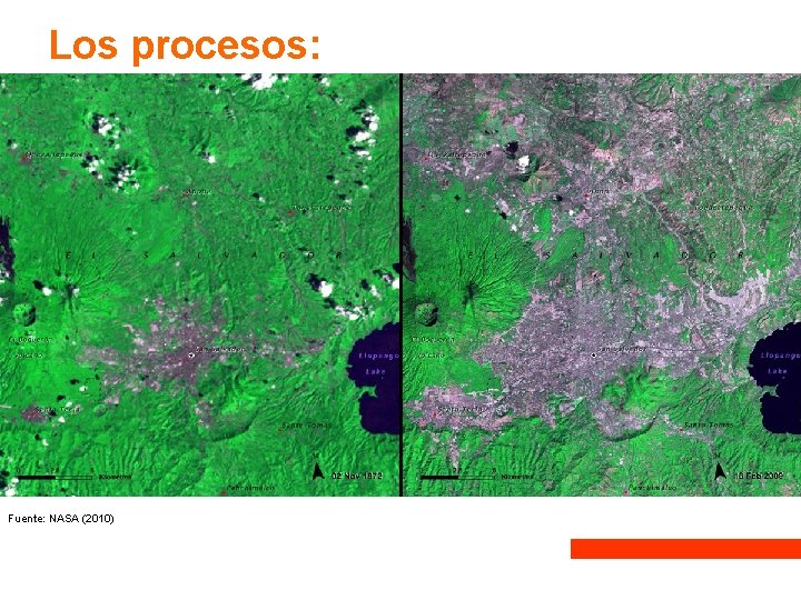 Los procesos: Fuente: NASA (2010) AMSS: crecimiento urbano 1972 -2009 Los procesos: Fuente: NASA (2010) AMSS: crecimiento urbano 1972 -2009