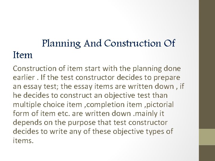 Item Planning And Construction Of Construction of item start with the planning done earlier.