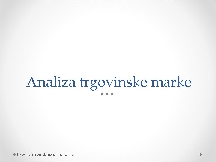 Analiza trgovinske marke Trgovinski menadžment i marketing 