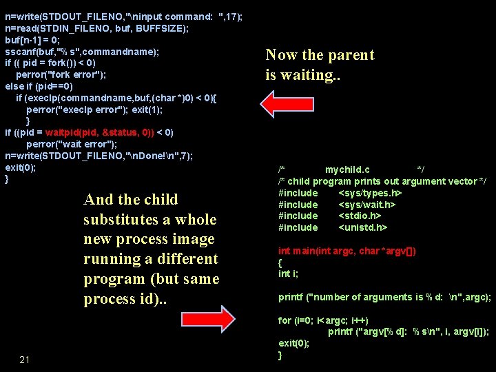 n=write(STDOUT_FILENO, "ninput command: ", 17); n=read(STDIN_FILENO, buf, BUFFSIZE); buf[n-1] = 0; sscanf(buf, "%s", commandname);