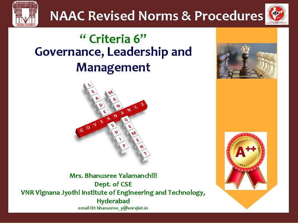 NAAC Revised Norms & Procedures “ Criteria 6” Governance, Leadership and Management ++ A