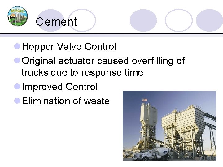 Cement l Hopper Valve Control l Original actuator caused overfilling of trucks due to