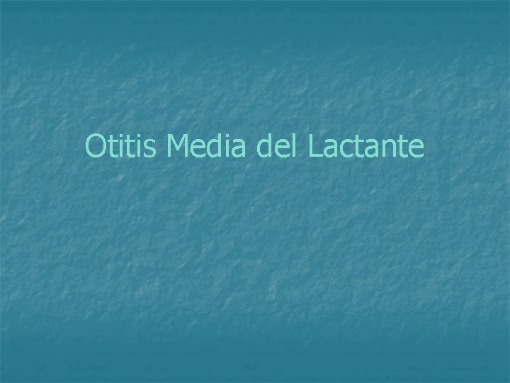 Otitis Media del Lactante 