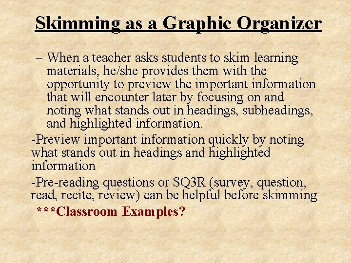 Skimming as a Graphic Organizer – When a teacher asks students to skim learning