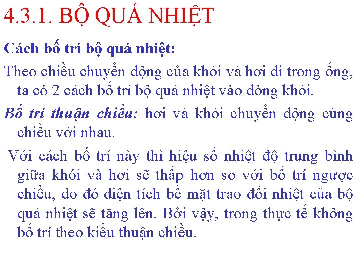 4. 3. 1. BỘ QUÁ NHIỆT Cách bố trí bộ quá nhiệt: Theo chiều