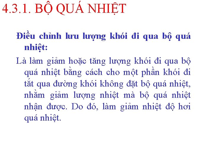 4. 3. 1. BỘ QUÁ NHIỆT Điều chỉnh lưu lượng khói đi qua bộ