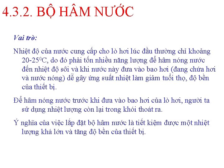 4. 3. 2. BỘ H M NƯỚC Vai trò: Nhiệt độ của nước cung