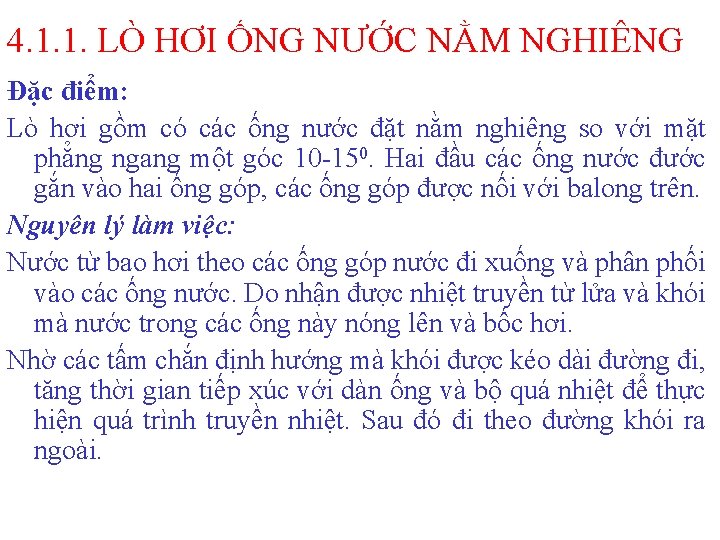 4. 1. 1. LÒ HƠI ỐNG NƯỚC NẰM NGHIÊNG Đặc điểm: Lò hơi gồm