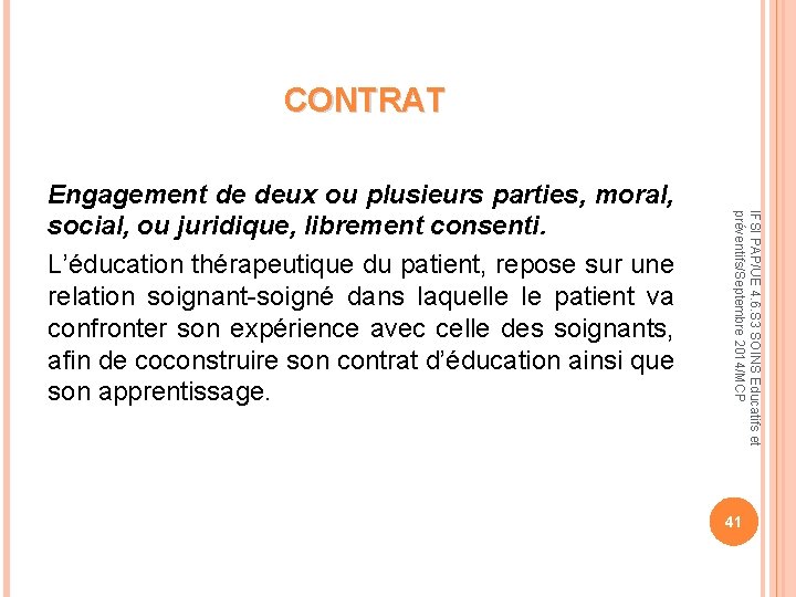 CONTRAT IFSI PAP/UE 4. 6. S 3 SOINS Educatifs et préventifs/Septembre 2014/MCP Engagement de