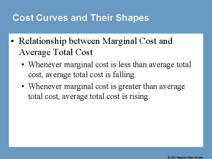 Cost Curves and Their Shapes • Relationship between Marginal Cost and Average Total Cost