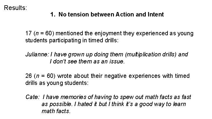 Results: 1. No tension between Action and Intent 17 (n = 60) mentioned the