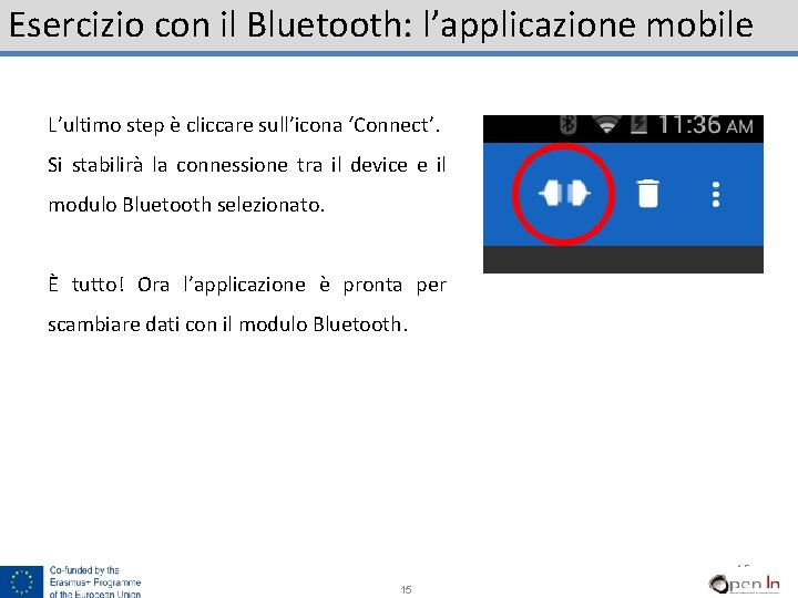 Esercizio con il Bluetooth: l’applicazione mobile L’ultimo step è cliccare sull’icona ‘Connect’. Si stabilirà