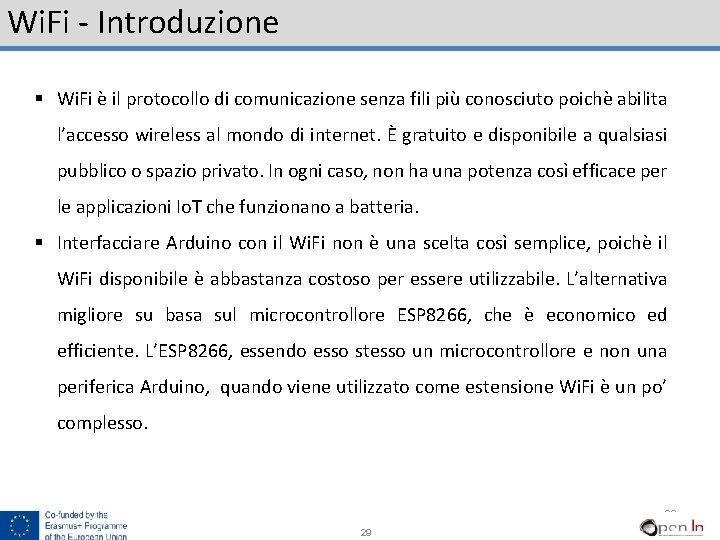 Wi. Fi - Introduzione § Wi. Fi è il protocollo di comunicazione senza fili