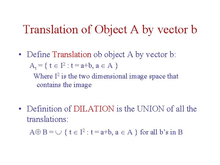 Translation of Object A by vector b • Define Translation ob object A by
