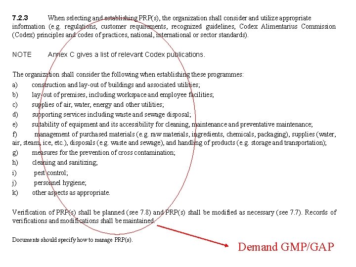 7. 2. 3 When selecting and establishing PRP(s), the organization shall consider and utilize