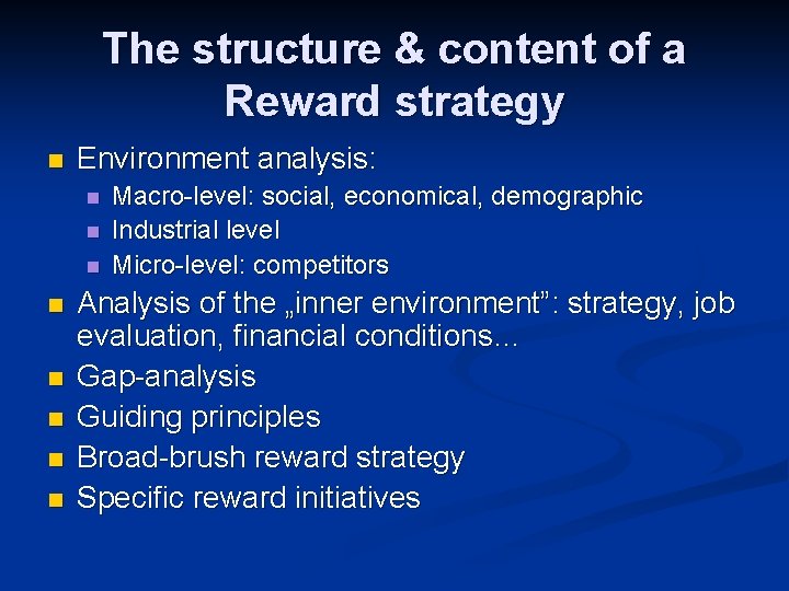 The structure & content of a Reward strategy n Environment analysis: n n n The structure & content of a Reward strategy n Environment analysis: n n n
