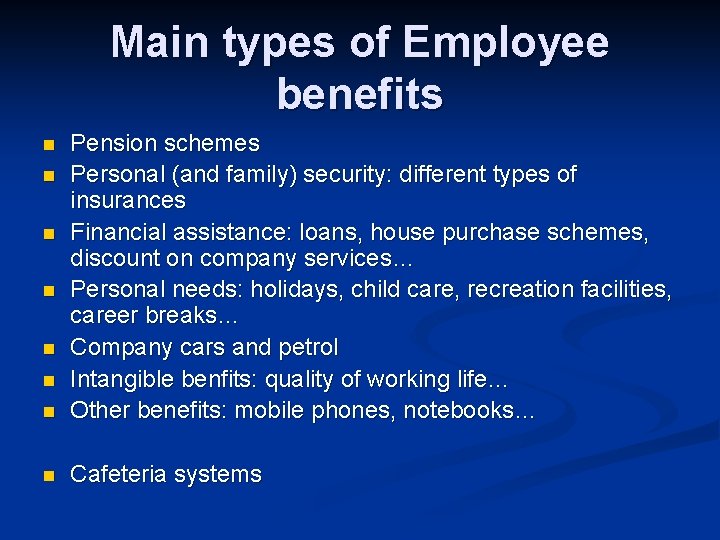 Main types of Employee benefits n Pension schemes Personal (and family) security: different types Main types of Employee benefits n Pension schemes Personal (and family) security: different types