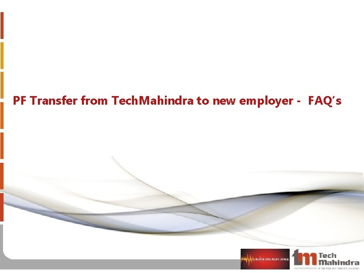 PF Transfer from Tech. Mahindra to new employer - FAQ’s 