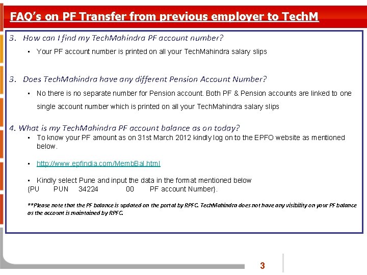 FAQ’s on PF Transfer from previous employer to Tech. M 3. How can I