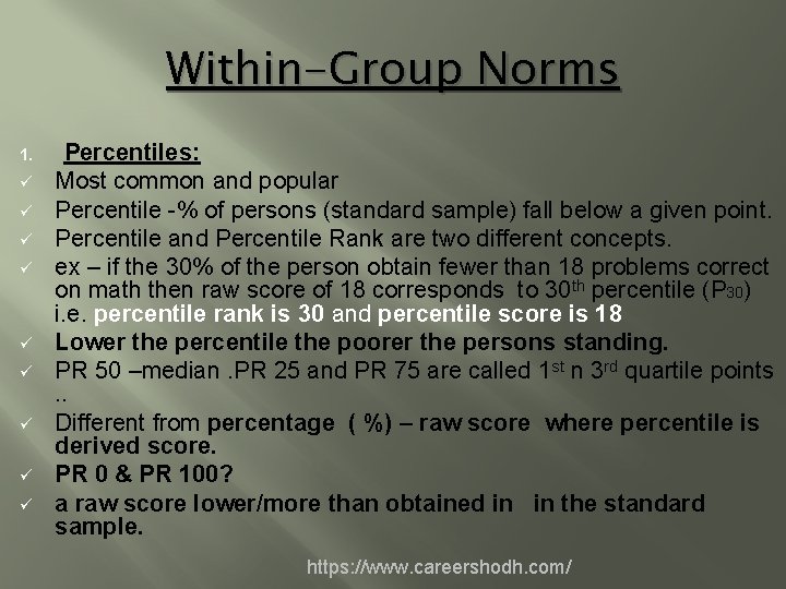 Within-Group Norms 1. ü ü ü ü ü Percentiles: Most common and popular Percentile