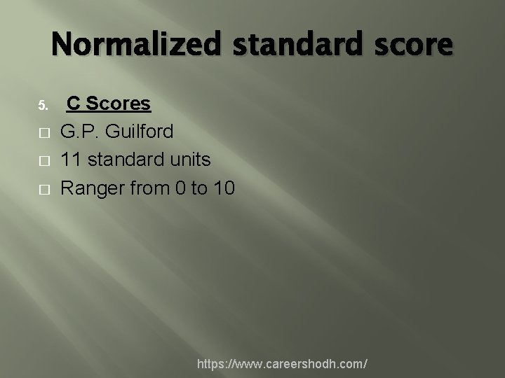 Normalized standard score 5. � � � C Scores G. P. Guilford 11 standard