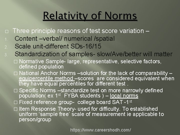 Relativity of Norms � 1. 2. 3. Three principle reasons of test score variation