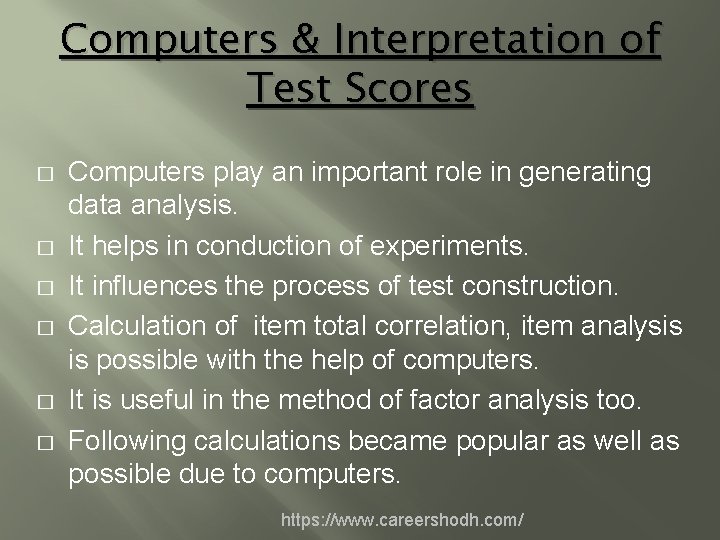 Computers & Interpretation of Test Scores � � � Computers play an important role