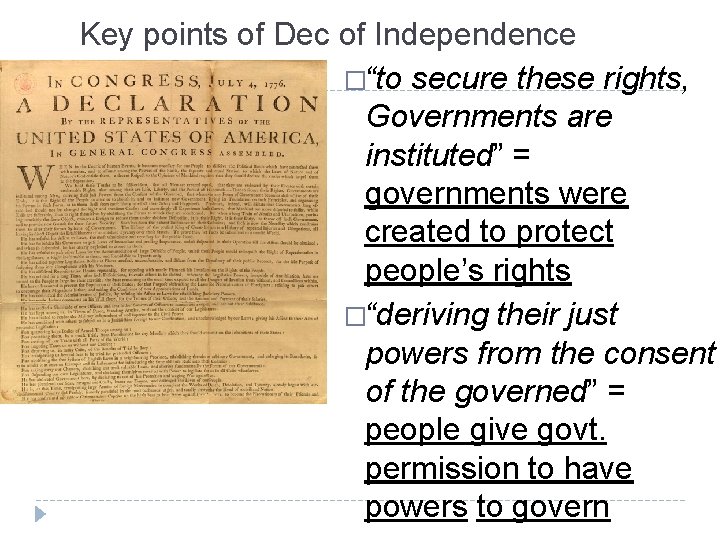 Key points of Dec of Independence �“to secure these rights, Governments are instituted” =