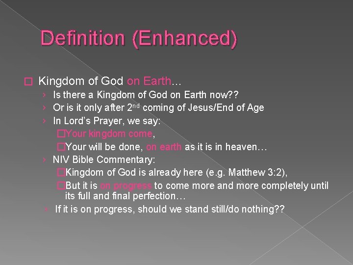 Definition (Enhanced) � Kingdom of God on Earth… › Is there a Kingdom of