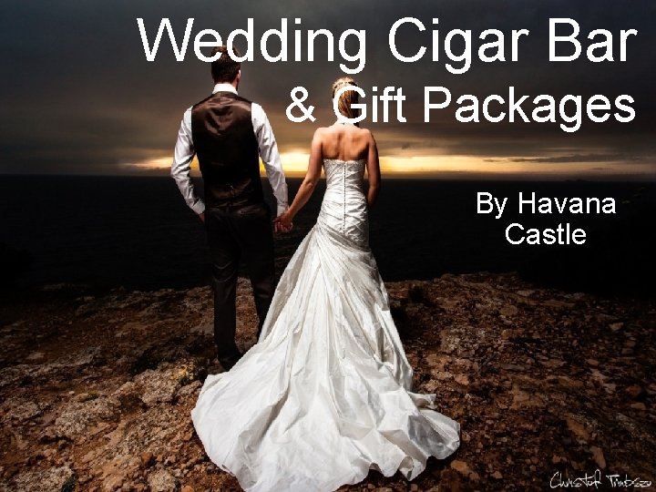 Wedding Cigar Bar & Gift Packages By Havana Castle 