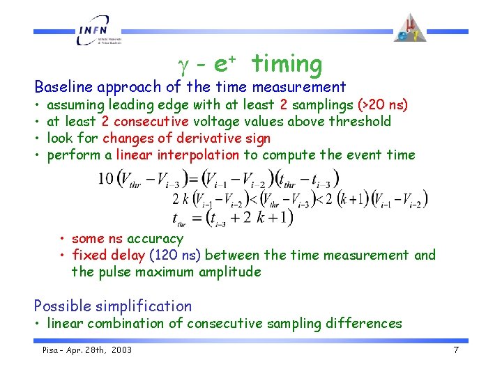  - e+ timing Baseline approach of the time measurement • • assuming leading