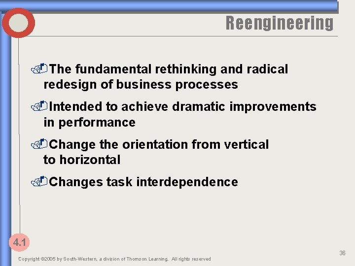 Reengineering. The fundamental rethinking and radical redesign of business processes. Intended to achieve dramatic